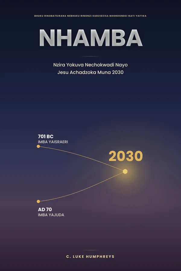 Nhamba — Nzira yekuva NECHOKWADI kuti Jesu anodzoka muna 2030, naC. Luke Humphreys